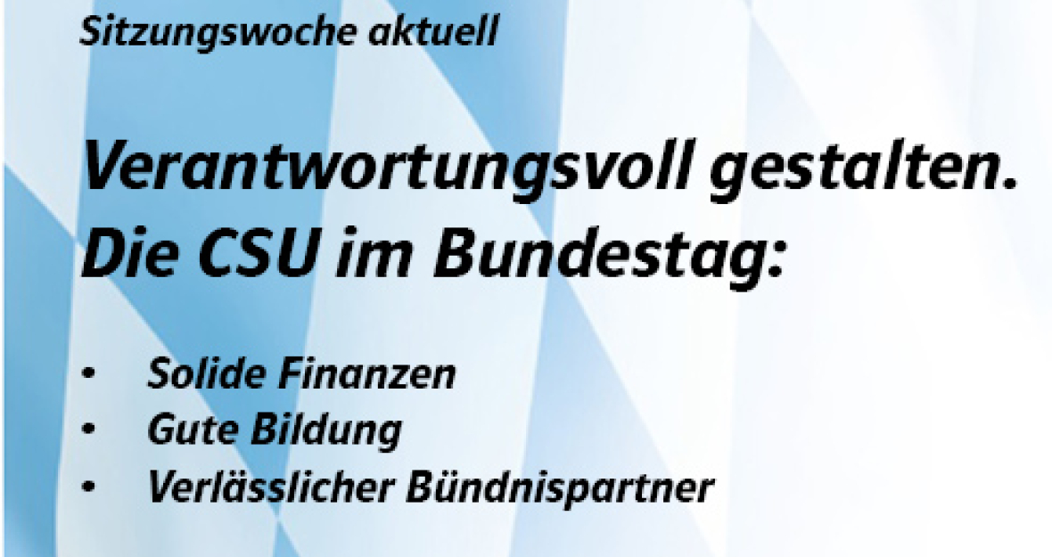 Sitzungswoche aktuell: Die CSU im Bundestag.